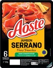 Les Fines et Fondantes Jambon cru Serrano STG 6 tranches - Aoste en promo chez Intermarché Super Bordeaux à 1,11 €