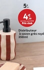 Distributeur à savon grès rayé - Maxi Bazar à Nice Distributeur à savon grès rayé en promo chez Maxi Bazar Nice à 4,79 €
