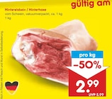 Aktuelle Schweinefleisch Angebote bei Netto Marken-Discount in Bremerhaven Aktuelles Hintereisbein / Hinterhaxe Angebot bei Netto Marken-Discount in Bremerhaven ab 2,99 €
