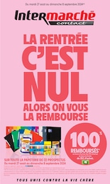 Intermarché Catalogue "LA RENTRÉE C'EST NUL ALORS ON VOUS LA REMBOURSE", 20 pages, Saint-Marcel-de-Careiret,  27/08/2024 - 08/09/2024