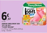 Jambon Simplement Bon -25% de Sel - FLEURY MICHON en promo chez E.Leclerc Jambon Simplement Bon -25% de Sel - FLEURY MICHON dans le catalogue E.Leclerc