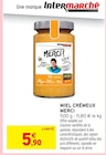 Miel crémeux - MERCI en promo chez Intermarché Hyper Miel crémeux - MERCI dans le catalogue Intermarché Hyper