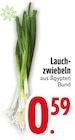 Lauchzwiebeln bei EDEKA im Gersthofen Prospekt für 0,59 €
