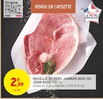 Rouelle de porc jambon avec os - JEAN ROZÉ en promo à 2,99 € chez Intermarché Super Rouelle de porc jambon avec os - JEAN ROZÉ dans le catalogue Intermarché Super