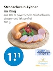 Strohschwein-Lyoner im Ring bei V-Markt im Schongau Prospekt für 1,11 €