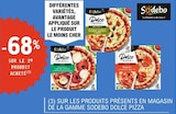 -68% sur le 2e produit acheté sur les produits présents en magasin  de la gamme sodebo dolce pizza - SODEBO dans le catalogue E.Leclerc