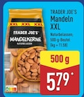 Mandeln XXL von Trader Joe's für 5,79 € bei ALDI Nord im Angebot Mandeln XXL von Trader Joe's im aktuellen ALDI Nord Prospekt
