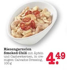 Riesengarnelen Smoked Chili Angebote bei E center Mainz für 4,49 €