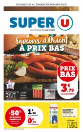 Prospectus Super U à Lyon, "Saveurs d'Orient à prix bas", 10 pages de promos valables du 14/03/2023 au 26/03/2023