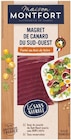 Magret de canard du sud-ouest - MAISON MONTFORT - Supermarchés Match à Illkirch-Graffenstaden Magret de canard du sud-ouest - MAISON MONTFORT en promo chez Supermarchés Match Illkirch-Graffenstaden à 3,49 €