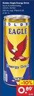 Energy Drink Angebote von Golden Eagle bei Netto Marken-Discount Straubing für 0,89 €