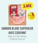 Jambon blanc supérieur avec couenne - NATURALIA - Naturalia Jambon blanc supérieur avec couenne - NATURALIA à 3,85 € dans le catalogue Naturalia