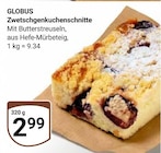 Zwetschenkuchenschnitte Angebote von GLOBUS bei GLOBUS Duisburg für 2,99 €