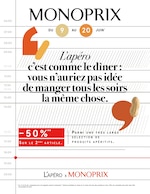 Catalogue Monoprix à La Ciotat, avec 51 pages Prospectus Monoprix à La Ciotat, "L'apéro c'est comme le dîner : vous n'auriez pas idée de manger tous les soirs la même chose.", 51 pages, 09/06/2021 - 20/06/2021
