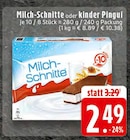Milch-Schnitte im Angebot bei EDEKA in Wermelskirchen Milch-Schnitte Angebote von kinder bei EDEKA Wermelskirchen für 2,49 €