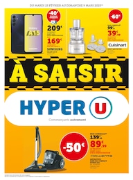Prospectus Hyper U, "À SAISIR" à Saint-Sébastien-sur-Loire et alentours, 8 pages, 25/02/2025 - 09/03/2025 Catalogue Hyper U "À SAISIR" à Saint-Sébastien-sur-Loire et alentours, 8 pages, 25/02/2025 - 09/03/2025