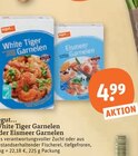 White Tiger Garnelen im Angebot bei tegut in Gotha White Tiger Garnelen Angebote von tegut... bei tegut Gotha für 4,99 €
