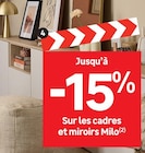 Jusqu’à -15% Sur les cadres et miroirs Milo - MILO - Leroy Merlin à Lille Jusqu’à -15% Sur les cadres et miroirs Milo - MILO en promo chez Leroy Merlin Lille
