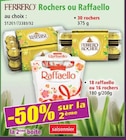 Rochers ou raffaello - FERRERO en promo chez Norma Metz