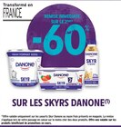 Intermarché Contact Randan - Promo -60% remise immédiate sur le 2ème sur les skyrs DANONE Promo -60% remise immédiate sur le 2ème sur les skyrs DANONE à dans le catalogue Intermarché Contact à Randan