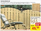 Bohlenzaun bei Carl Bremer GmbH & Co. KG im Luschendorf Prospekt für 49,99 €