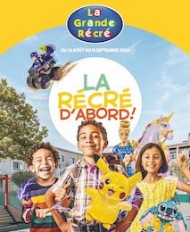 Catalogue La Grande Récré "LA RÉCRÉ D'ABORD !" à Bordeaux et alentours, 24 pages, 26/08/2024 - 15/09/2024