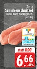 Schinkenschnitzel bei EDEKA im Prospekt "" für 6,66 €