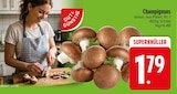 Champignons von  im aktuellen EDEKA Prospekt für 1,79 €