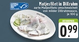Aktuelle Hering Angebote bei E center in Duisburg Aktuelles Matjesfilet in Dillrahm Angebot bei E center in Duisburg ab 0,99 €