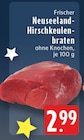 Frischer Neuseeland-Hirschkeulenbraten bei EDEKA im Bornheim Prospekt für 2,99 €