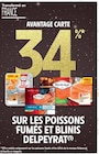 -34% avantage carte sur les poissons fumés et blinis delpeyrat à Intermarché dans Mantoche