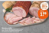 Meisterrolle aus dem Schweinebauch im tegut Prospekt Meisterrolle aus dem Schweinebauch von im aktuellen tegut Prospekt für 1,99 €