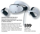 Casque Playstation vr 2 - Sony Interactive Entertainment en promo chez E.Leclerc Fontenay-sous-Bois à 599,00 €