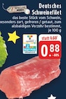 EDEKA Frechen - Deutsches Schweinefilet Angebot im Prospekt Deutsches Schweinefilet bei EDEKA im Frechen Prospekt für 0,88 €