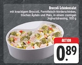 Broccoli-Schinkensalat Angebot in Riedenheim Broccoli-Schinkensalat im aktuellen Prospekt bei EDEKA in Riedenheim