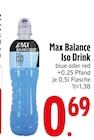Iso Drink im Angebot bei EDEKA in Rosenheim Iso Drink Angebote von Max Balance bei EDEKA Rosenheim für 0,69 €