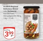 Delikatess Wiener Angebote von Globus Regional bei GLOBUS Jena für 3,99 €