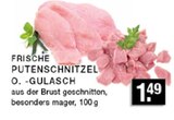 Aktuelles PUTENSCHNITZEL O. -GULASCH Angebot bei EDEKA in Bottrop ab 1,49 €