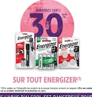 30% avantage carte sur tout ENERGIZER - ENERGIZER en promo chez Intermarché Hyper 30% avantage carte sur tout ENERGIZER - ENERGIZER dans le catalogue Intermarché Hyper