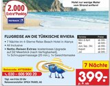 Aktuelles FLUGREISE AN DIE TÜRKISCHE RIVIERA Angebot bei Netto Marken-Discount in Ingolstadt ab 399,00 €