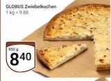 Zwiebelkuchen im Angebot bei GLOBUS in Krefeld Zwiebelkuchen Angebote von GLOBUS bei GLOBUS Krefeld für 8,40 €
