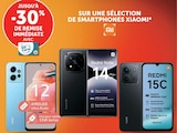 Jusqu'a -30% de remise immédiate avec ma € carte U sur une sélection de smartphones XIAOMI - XIAOMI en promo chez Super U Lyon