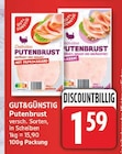 Putenbrust von GUT&GÜNSTIG für 1,59 € bei EDEKA im Angebot Putenbrust von GUT&GÜNSTIG im aktuellen EDEKA Prospekt