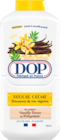 CRÈME DE DOUCHE AU PARFUM DE VANILLE DOUCE DE POLYNÉSIE DOP - DOP - Auchan Hypermarché à Maubeuge CRÈME DE DOUCHE AU PARFUM DE VANILLE DOUCE DE POLYNÉSIE DOP - DOP en promo chez Auchan Hypermarché Maubeuge à 2,99 €