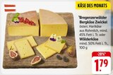 Bergkäse Zwickel oder Wälder Käse bei E center im Lambrecht Prospekt für 1,79 €