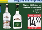 Edelbrand oder Haselnuss-Spirituose von Pircher im aktuellen EDEKA Prospekt für 14,99 €