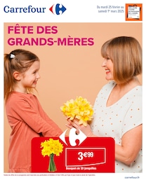 Catalogue Supermarchés Carrefour en cours à Hattigny et alentours, FÊTE DES GRANDS-MÈRES, 4 pages, 25/02/2025 - 01/03/2025