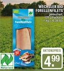 Bio Forellenfilets Angebote von Wechsler bei EDEKA Haltern am See für 4,99 €