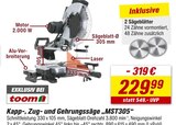 Kapp-, Zug- und Gehrungssäge „MST305“ von toom für 229,99 € bei toom Baumarkt im Angebot Kapp-, Zug- und Gehrungssäge „MST305“ von toom im aktuellen toom Baumarkt Prospekt