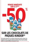 -50% de remise immédiate sur le 2ème sur les Chocolats de Pâques Kinder à Intermarché Super dans Larressore